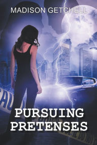 Title: Pursuing Pretenses, Author: Madison Getchell