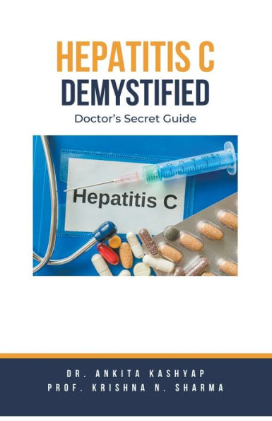 Hepatitis C Demystified: Doctor's Secret Guide