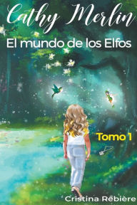 Title: El Mundo de los Elfos, Author: Cristina Rebiere