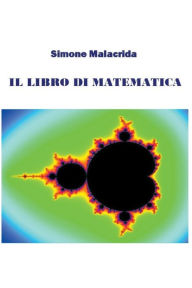 Title: Il libro di matematica: volume 1, Author: Simone Malacrida