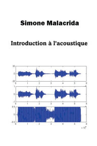 Title: Introduction ï¿½ l'acoustique, Author: Simone Malacrida
