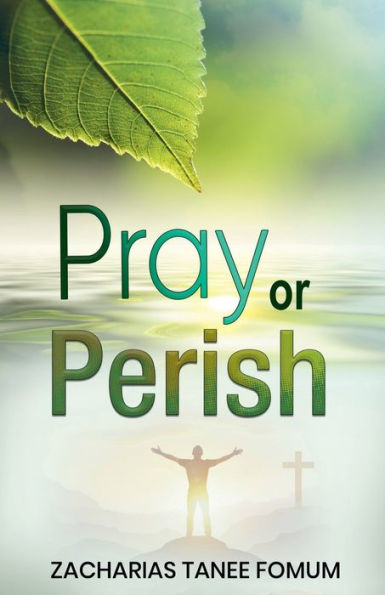 Pray or Perish