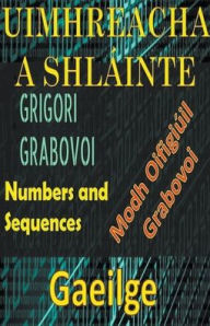 Title: Uimhreacha a Shlainte Modh Oifigiuil Grigori Grabovoi, Author: Edwin Pinto