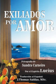 Title: Exiliados por Amor, Author: Sandra Carneiro