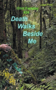 Title: Death Walks Beside Me, Author: C D Moulton