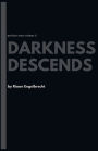 Darkness Descends Part One: The Sinister Awakening