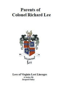 Title: Parents of Colonel Richard Lee, Author: Jacqueli Finley