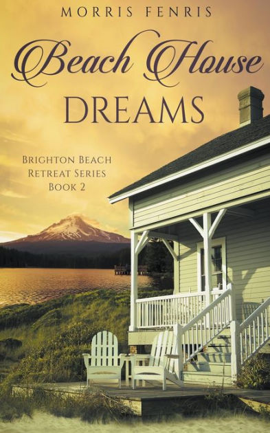 Beach House Dreams by Morris Fenris, Paperback | Barnes & Noble®