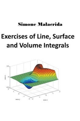 Exercises of Line, Surface and Volume Integrals