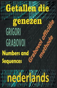 Title: Getallen die Genezen Grigori Grabovoi Officile Methode, Author: Edwin Pinto