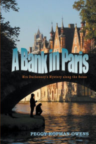 Title: A Bank in Paris, Author: Peggy Kopman-Owens