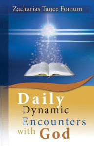 Title: Daily Dynamic Encounters With God, Author: Zacharias Tanee Fomum