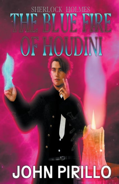 Sherlock Holmes, The Blue Fire of Harry Houdini