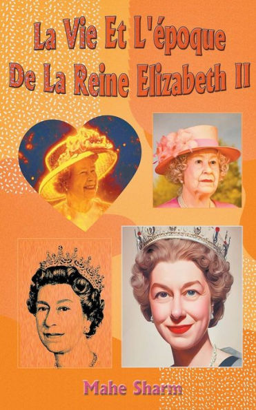 La Vie Et L'époque De Reine Elizabeth II