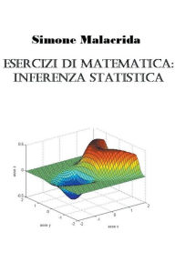 Title: Esercizi di matematica: inferenza statistica, Author: Simone Malacrida