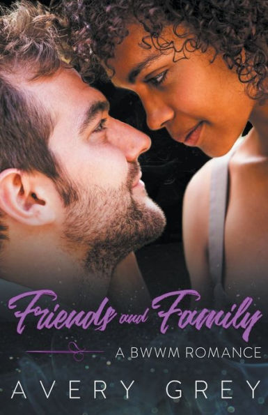 Friends and Family: A BWWM Romance Novella