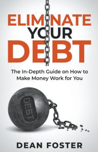 Title: Eliminate Your Debt An In Depth Guide, Author: Alan Dean Foster