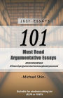 Just Essays 101 Argumentative Essays