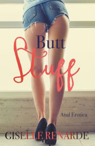Title: Butt Stuff: Anal Erotica, Author: Giselle Renarde
