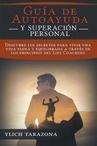 Title: ï¿½Guï¿½a de Autoayuda y Superaciï¿½n Personal!, Author: Ylich Tarazona