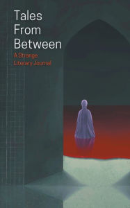 Title: Tales From Between, Author: Matthew Stott