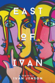 Title: East of Ivan, Author: Ivan Jenson