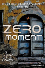 Title: Zero Moment, Author: Ahmad I. Alkhalel