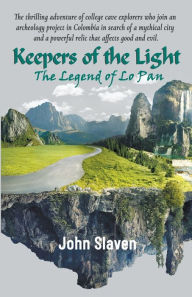 Title: Keepers of the Light: The Legend of Lo Pan, Author: John Slaven