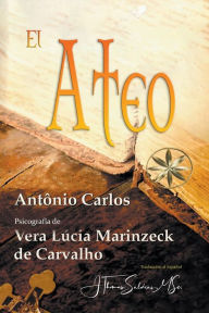 Title: El Ateo, Author: Vera Lïcia Marinzeck de Carvalho