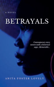 Title: Betrayals, Author: Anita Foster Lovely