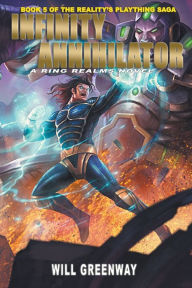 Title: The Infinity Annihilator, Author: Will Greenway