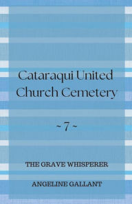 Title: Cataraqui United Church Cemetery, Author: Angeline Gallant