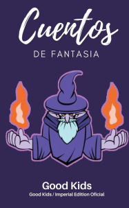 Title: Cuentos de Fantasia, Author: Good Kids