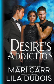 Title: Desire's Addiction, Author: Mari Carr