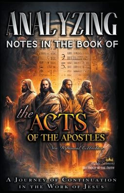 Analyzing Notes in the Book of the Acts of the Apostles: A Journey of Continuation in the Work of Jesus