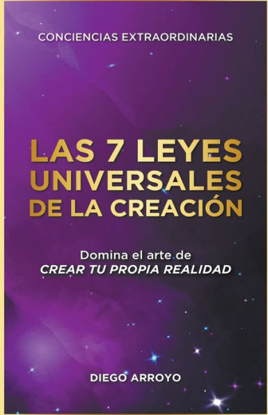 Las 7 Leyes Universales De La CreaciÃ¯Â¿Â½n