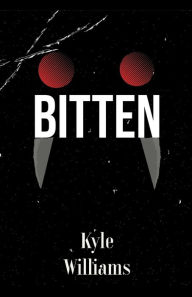 Title: Bitten, Author: Kyle Williams