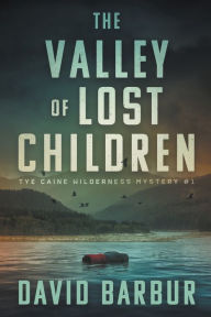 Title: The Valley Of Lost Children, Author: David Barbur