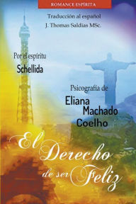 Title: El Derecho de Ser Feliz, Author: Eliana Machado Coelho