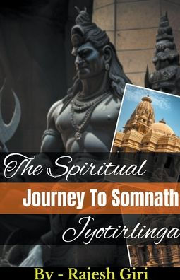 The Spiritual Journey to Somnath Jyotirlinga