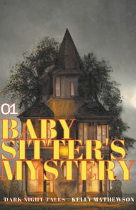Title: Baby Sitter's Mystery, Author: Kelly Mathewson