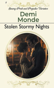 Stolen Stormy Nights: Steamy Pride and Prejudice Variation