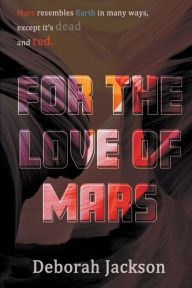 Title: For the Love of Mars, Author: Deborah Jackson