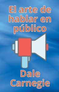 Title: El arte de hablar en público, Author: Dale Carnegie