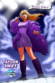 Title: Female Force: Taylor Swift, Author: Eric M. Esquivel