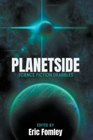 Title: Planetside, Author: Eric Fomley