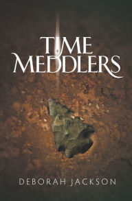 Title: Time Meddlers, Author: Deborah Jackson