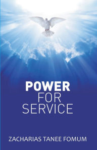 Title: Power For Service, Author: Zacharias Tanee Fomum