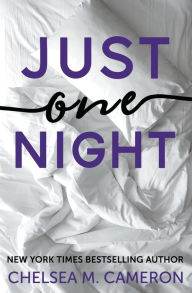 Title: Just One Night, Author: Chelsea M. Cameron
