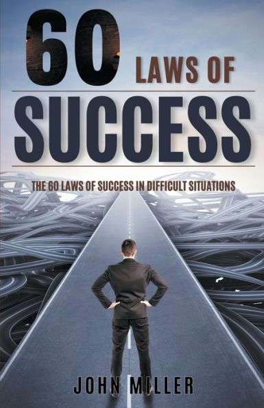 60 Laws of Success: Success Difficult Situations